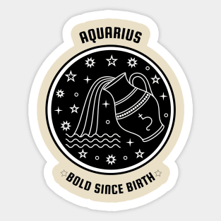 Aquarius ♒🏺Bold Since Birth Zodiac Sign Astrological Sign Horoscope Sticker